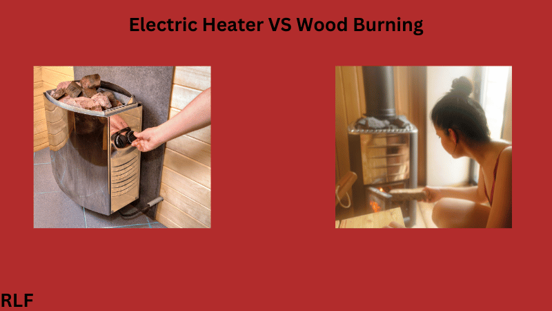 Electric Heater VS Wood Burning 